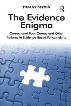 portada The Evidence Enigma: Correctional Boot Camps and Other Failures in Evidence-Based Policymaking (Solving Social Problems) (en Inglés)