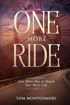 portada One More Ride: One More Day to Touch One More Life (en Inglés)