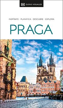 portada Guía Visual Praga (Guías Visuales): Inspirate Planifica Descubre Expora