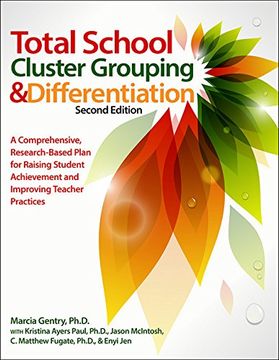 portada Total School Cluster Grouping and Differentiation: A Comprehensive, Research-Based Plan for Raising Student Achievement and Improving Teacher Practices