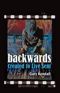 portada Backwards: Created to Live Sent