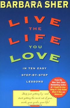portada Live the Life you Love: In ten Easy Step-By Step Lessons (en Inglés)