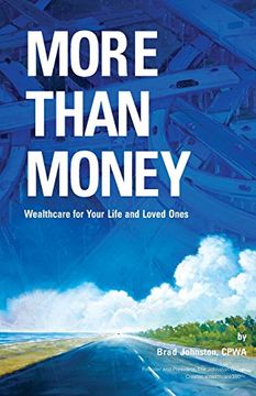 portada More Than Money: Wealthcare for Your Life and Loved Ones