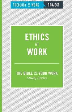 portada Ethics at Work (Bible and Your Work Study)