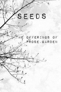 portada Seeds: The offerings of Prose Garden (en Inglés)