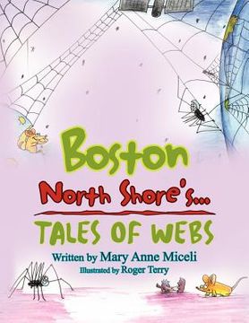 portada boston north shore's...: tales of webs (en Inglés)