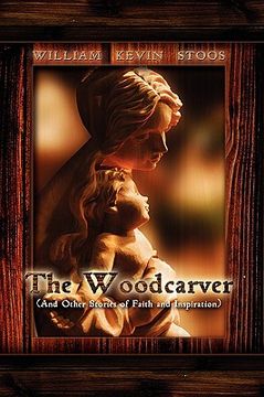 portada the woodcarver, and other stories of faith and inspiration