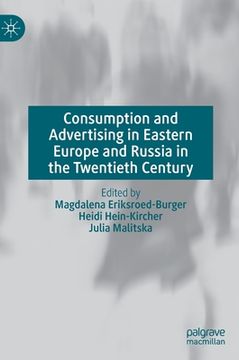portada Consumption and Advertising in Eastern Europe and Russia in the Twentieth Century (en Inglés)
