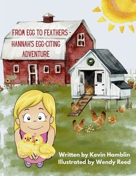 portada From Egg to Feather - Hannah's Egg-citing Adventure