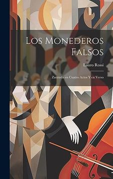 portada Los Monederos Falsos: Zarzuela en Cuatro Actos y en Verso