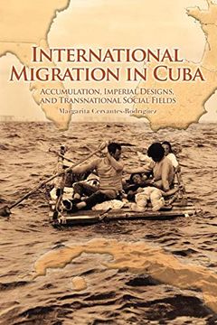 portada International Migration in Cuba: Accumulation, Imperial Designs, and Transnational Social Fields (en Inglés)