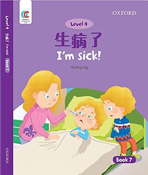 portada Oec Level 4 Student's Book 7: I'm Sick! (Oxford Elementary Chinese, Level 4, 7) (en Inglés)