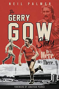 portada He's Here, He's There: The Gerry Gow Story (in English)