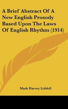 portada a brief abstract of a new english prosody based upon the laws of english rhythm (1914) (in English)