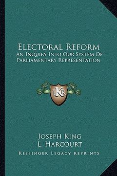 portada electoral reform: an inquiry into our system of parliamentary representation (en Inglés)