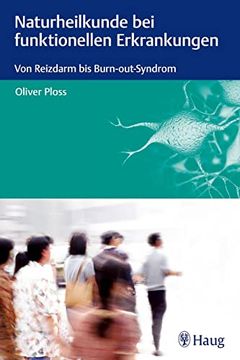 portada Naturheilkunde bei Funktionellen Erkrankungen: Von Reizdarm bis Burn-Out-Syndrom (en Alemán)