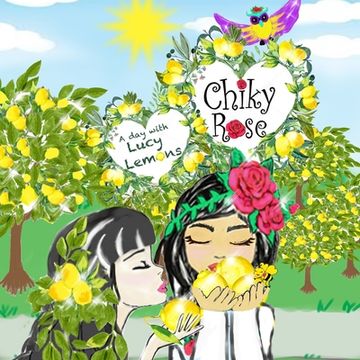 portada Chiky Rose a day with Lucy Lemons: Lucy Lemons (en Inglés)