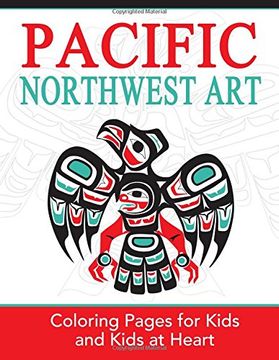 portada Pacific Northwest Art: Coloring Pages for Kids and Kids at Heart: Volume 15 (Hands-On Art History) (en Inglés)