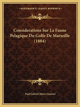 portada Considerations Sur La Faune Pelagique Du Golfe De Marseille (1884) (en Francés)