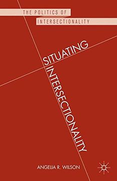 portada Situating Intersectionality: Politics, Policy, and Power (The Politics of Intersectionality) (en Inglés)
