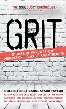 portada The Soulology Chronicles: Grit - Stories of Empowerment, Inspiration, Courage and Strength (in English)