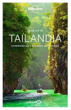 portada Lo Mejor de Tailandia 3: Experiencias y Lugares Auténticos (Guías lo Mejor de País Lonely Planet)