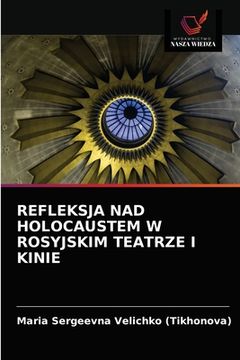 portada Refleksja Nad Holocaustem W Rosyjskim Teatrze I Kinie (in Polaco)
