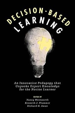 portada Decision-Based Learning: An Innovative Pedagogy That Unpacks Expert Knowledge for the Novice Learner 