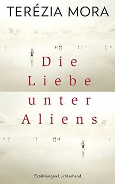 portada Die Liebe Unter Aliens: Erzählungen (in German)