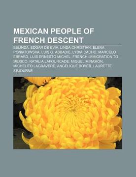 portada mexican people of french descent: belinda, edgar de evia, linda christian, elena poniatowska, luis g. abbadie, lydia cacho, marcelo ebrard