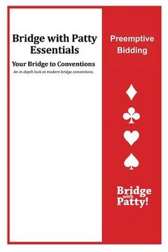 portada Preemptive Bidding: Bridge with Patty Essentials: Preemptive Bidding (en Inglés)
