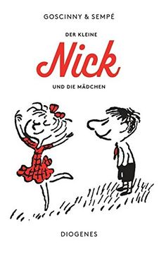 portada Der Kleine Nick und die Mädchen: Siebzehn Prima Geschichten vom Kleinen Nick und Seinen Freunden (en Alemán)