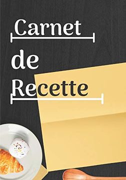 portada Carnet de Recette: Livre de Recettes a Compléter (in French)