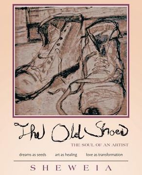 portada The Old Shoes: (the soul of an artist) (en Inglés)