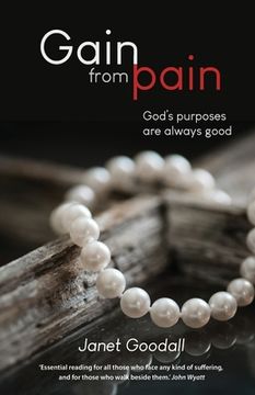 portada Gain from Pain: God's purposes are always good (en Inglés)