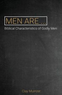 portada Men Are...: Biblical Characteristics of Godly Men (en Inglés)