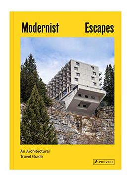 portada Modernist Escapes: An Architectural Travel Guide 