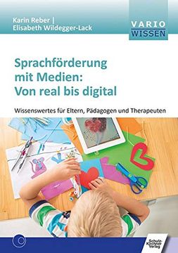 portada Sprachförderung mit Medien: Von Real bis Digital: Wissenswertes für Eltern, Pädagogen und Therapeuten (Vario Wissen) (en Alemán)