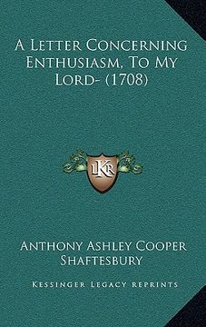 portada a letter concerning enthusiasm, to my lord- (1708)