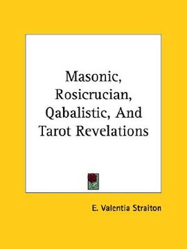 portada masonic, rosicrucian, qabalistic, and tarot revelations (en Inglés)