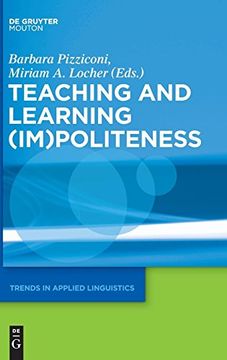 portada Teaching and Learning (Im)Politeness (Trends in Applied Linguistics [Tal]) (en Inglés)