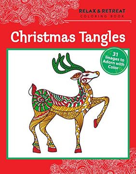 portada Relax and Retreat Coloring Book: Christmas Tangles: 31 Images to Adorn with Color (en Inglés)
