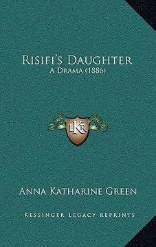 portada risifi's daughter: a drama (1886) (en Inglés)