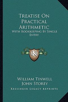 portada treatise on practical arithmetic: with bookkeeping by single entry (en Inglés)