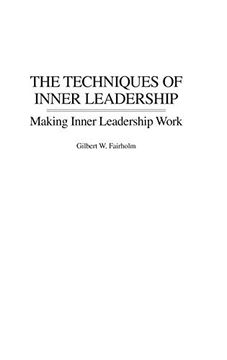 portada The Techniques of Inner Leadership: Making Inner Leadership Work (in English)