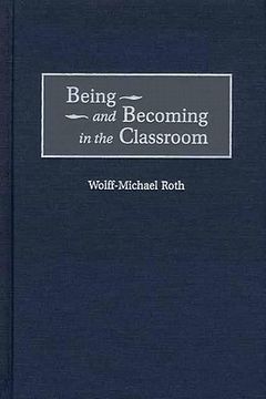 portada being and becoming in the classroom (en Inglés)