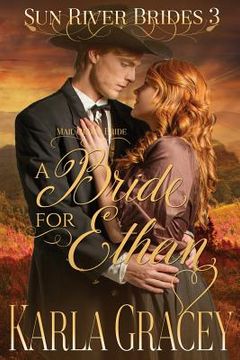 portada Mail Order Bride - A Bride for Ethan: Sweet Clean Historical Christian Western Mail Order Bride Mystery Romance (en Inglés)