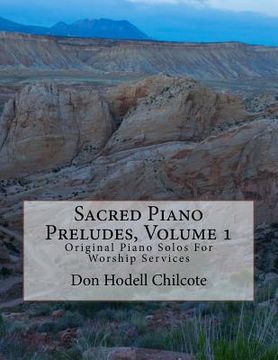 portada Sacred Piano Preludes Volume 1: Original Piano Solos For Worship Services (en Inglés)