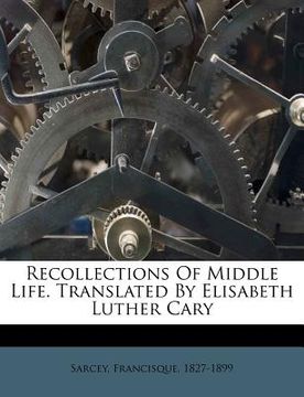 portada recollections of middle life. translated by elisabeth luther cary