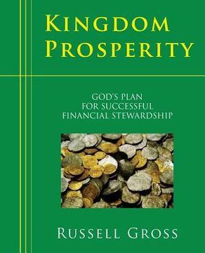 portada Kingdom Prosperity: God's Plan For Successful Financial Stewardship (en Inglés)